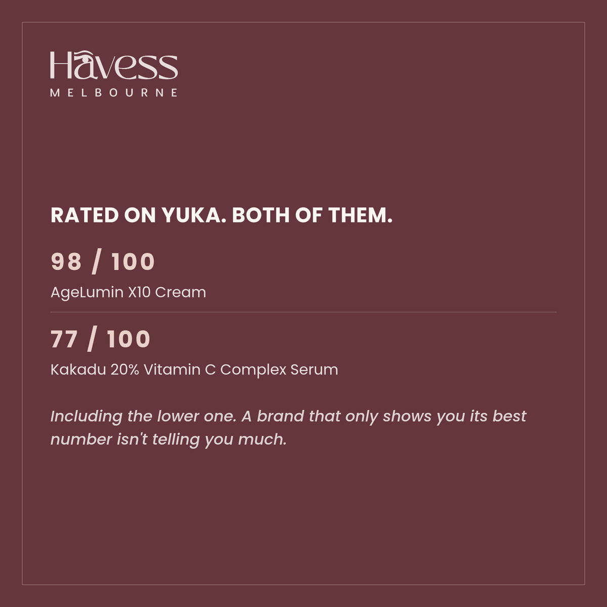 Rated on Yuka, both of them: 98 out of 100 for the AgeLumin X10 Cream, 77 out of 100 for the Kakadu 20% Vitamin C Complex Serum. Including the lower one.